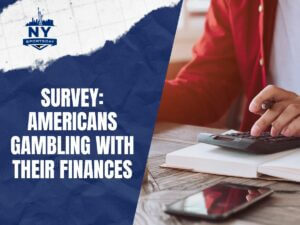 Americans Gambling With Their Finances