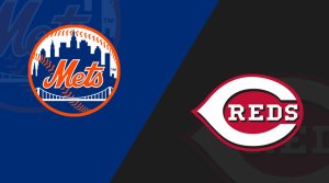 Reds vs. Mets MLB Preview
