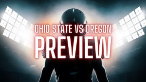 Ohio State vs Oregon College Football Preview